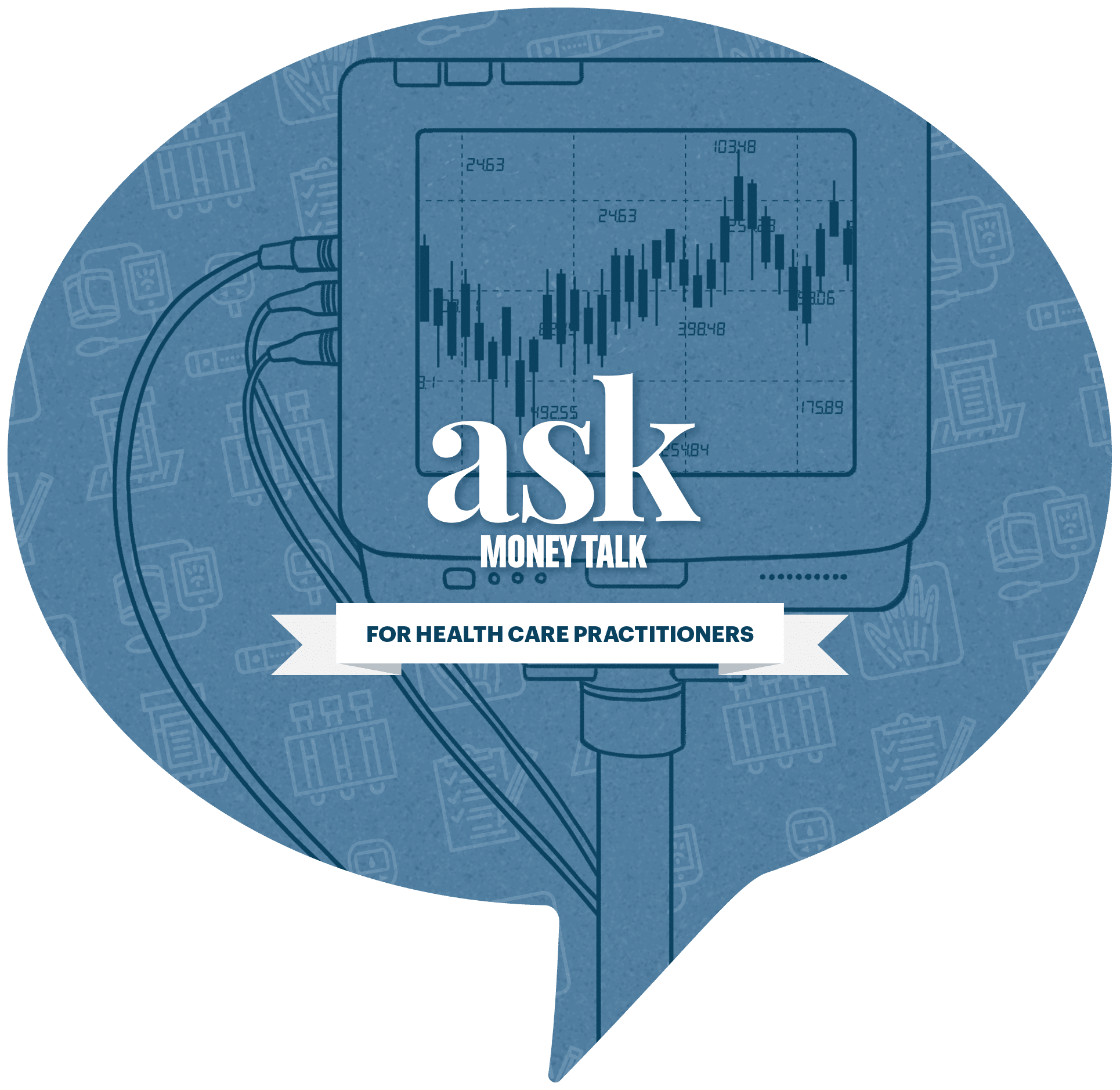 Ask MoneyTalk logo with a health monitor from a doctors office.