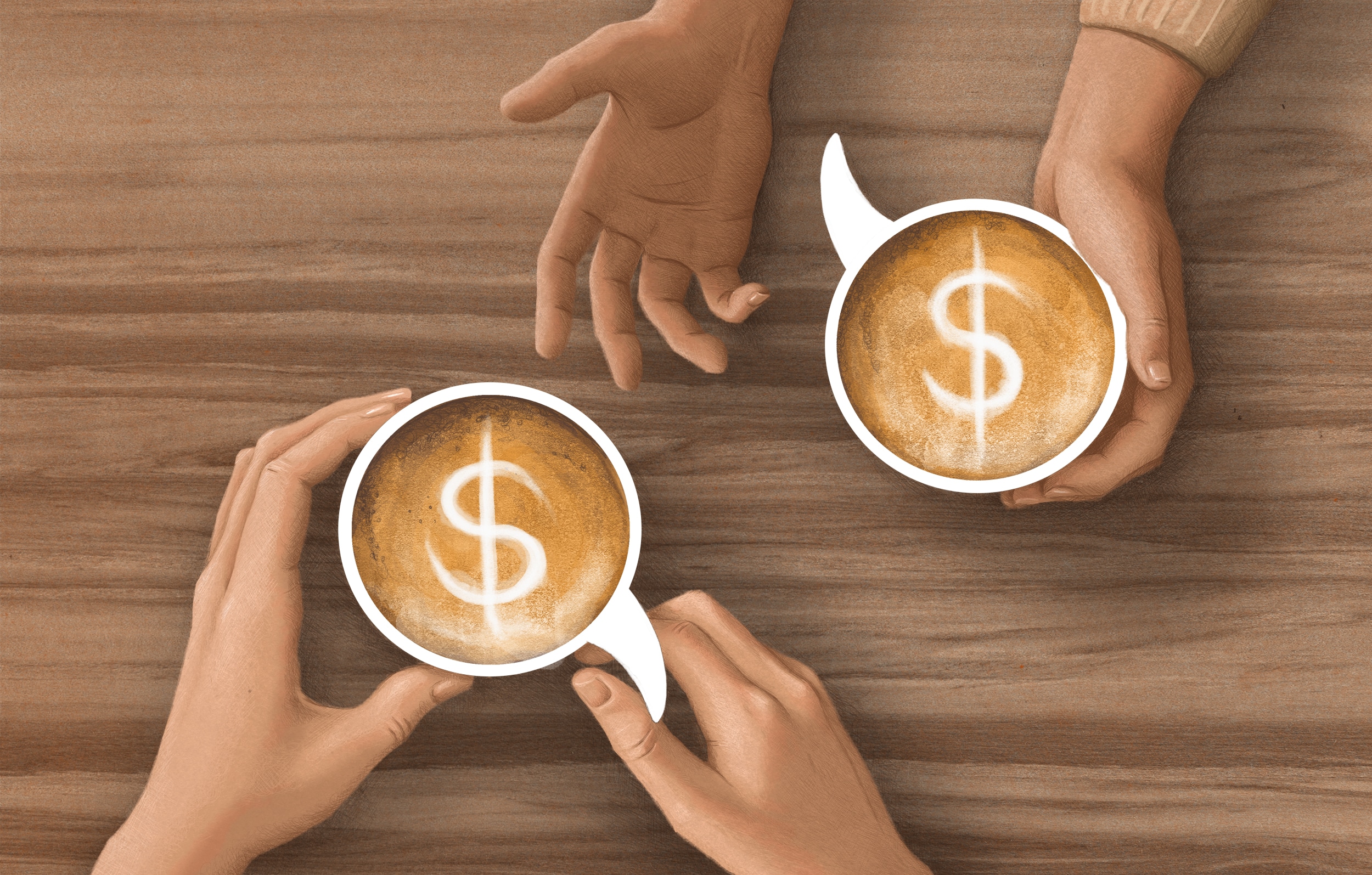 Top-Down view of two pairs of hands holding coffee cups and gesturing as if in conversation. The rims of the coffee cups are shaped like speech bubbles, and the latte art depicts dollar signs.